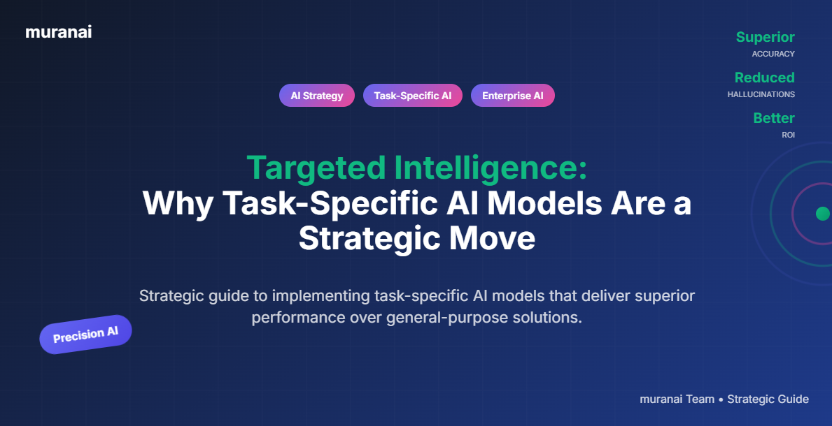 Targeted Intelligence: Why Task-Specific AI Models Are a Strategic Move ...